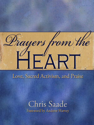 cover image of Prayers from the Heart: Love, Sacred Activism, and Praise